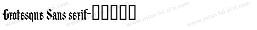 Grotesque Sans serif字体转换